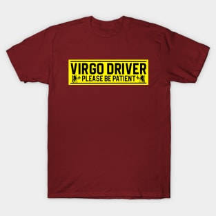 Funny Virgo Virgin Zodiac Student Driver Notice Sign T-Shirt